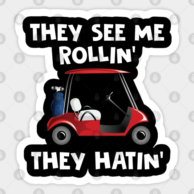 Funny They See Me Rollin' Golf Design Sticker by TeeShirt_Expressive